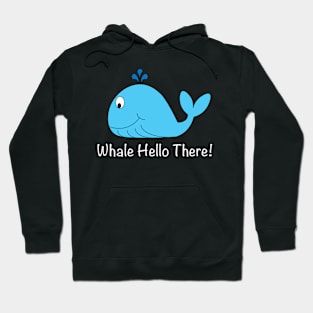 Whale hello there Hoodie